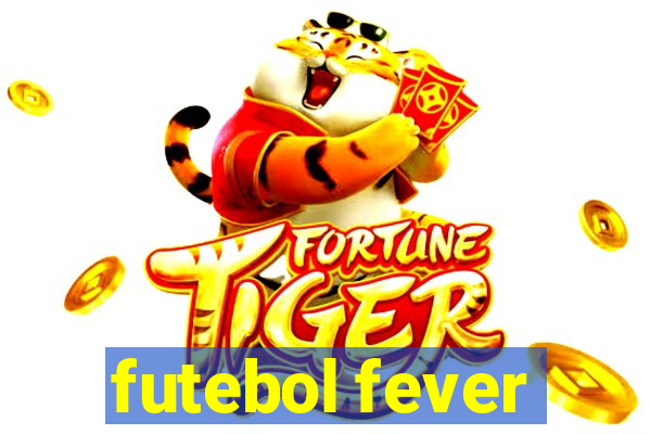 futebol fever